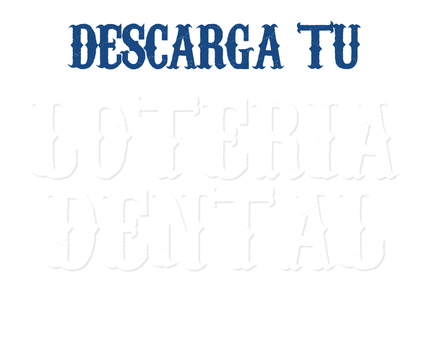 Descarga tu Lotería Dental